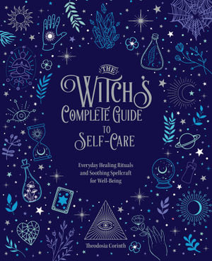 The Witch's Complete Guide To Self-Care